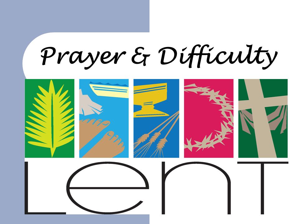 Prayer & Difficulty