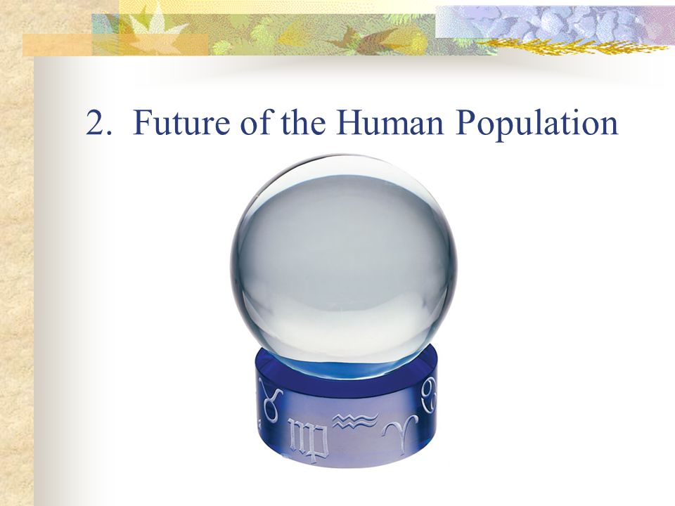 2. Future of the Human Population