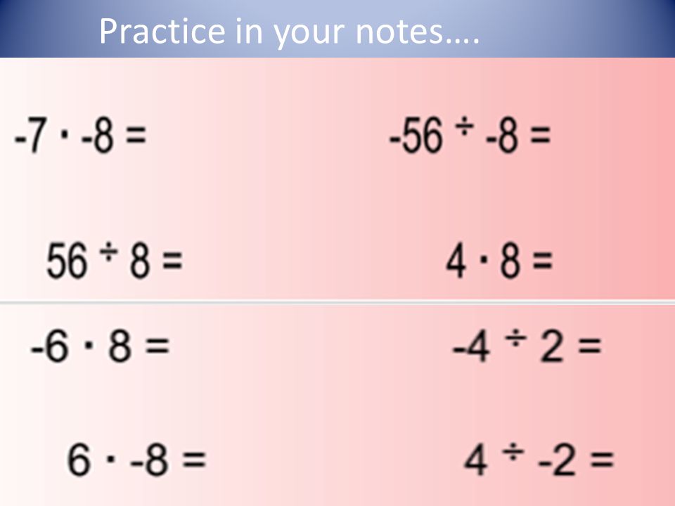 Practice in your notes….