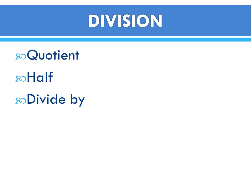  Quotient  Half  Divide by