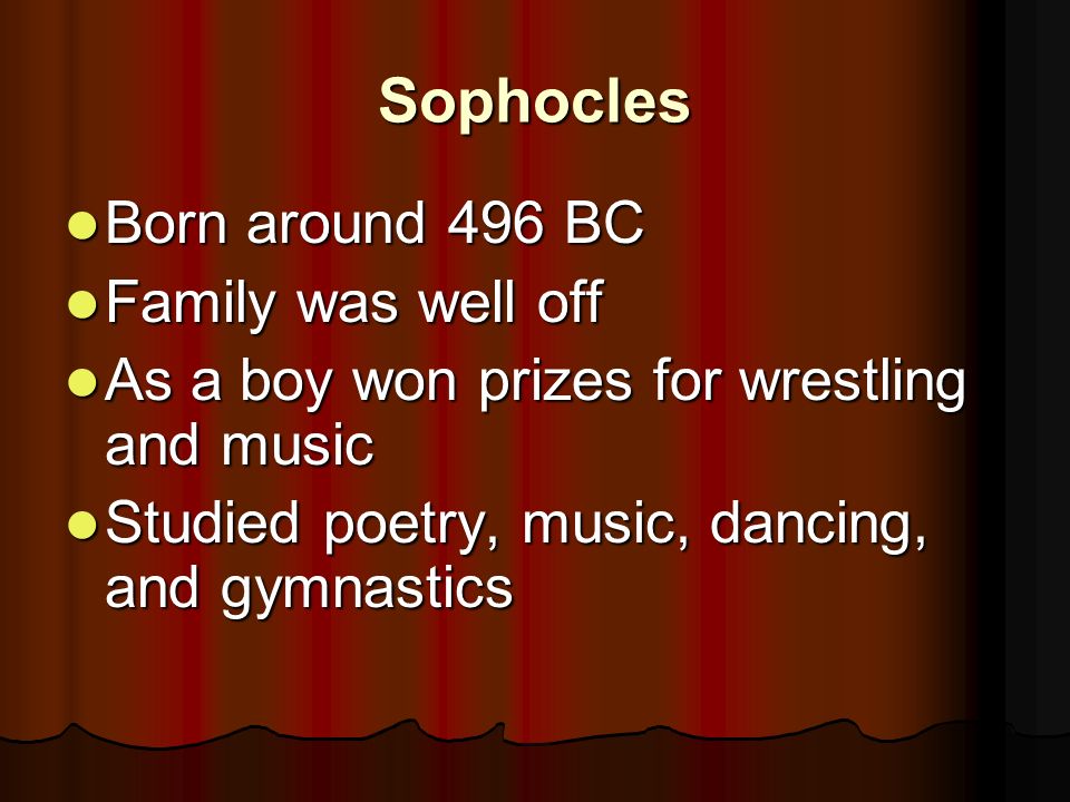 Antigone Introduction Sophocles Born Around 496 Born Around 496 Family Was Well Off Family Was Well Off As A Boy Won Prizes For Wrestling And Music Ppt Download Antigone Introduction Sophocles Born Around 496 Born Around 496 Family Was Well Off Family Was Well Off As A Boy Won Prizes For Wrestling And Music Ppt Download