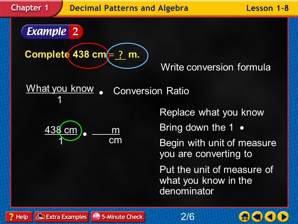 Example 8-1b Complete 3,400 mm cm. Answer: 340 cm 1/6