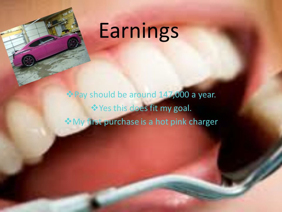 Earnings  Pay should be around 147,000 a year.  Yes this does fit my goal.