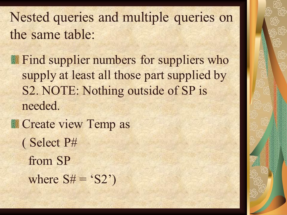SQL (Chapter 2: Simple queries; Chapter 7 and 8: Nested and DML queries ...