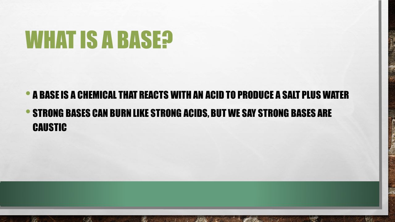 WHAT IS A BASE.