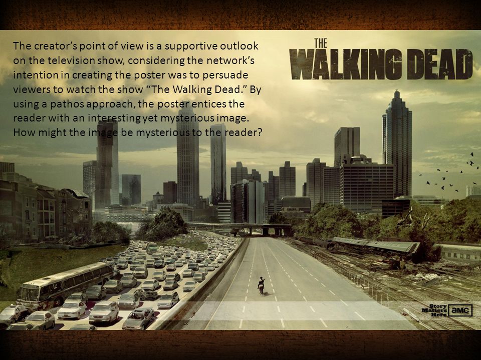 By: MiKayla Carter. The poster for “The Walking Dead” as advertised by AMC  (whose logo in the bottom right corner of the advertisement provides a  sense. - ppt download