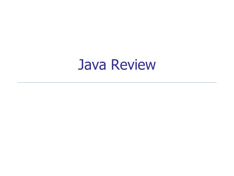 Java Review. Spring 2004CS 1112 Java Java Language Overview ...