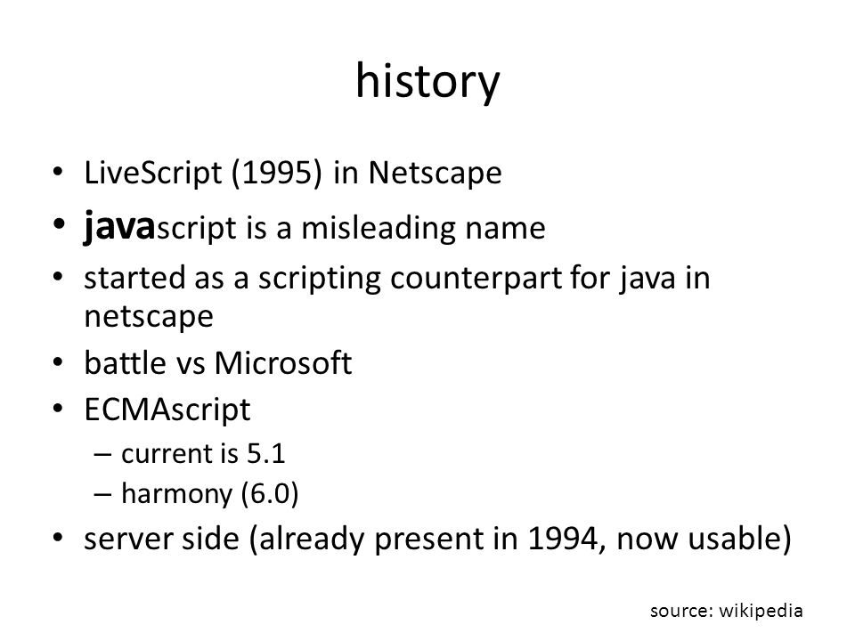 JavaScript davide morelli history LiveScript (1995) in Netscape java script  is a misleading name started as a scripting counterpart. - ppt download