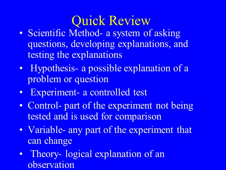 THEORIES - Explain In Science, a Hypothesis is the explanation for the events that have been observed.