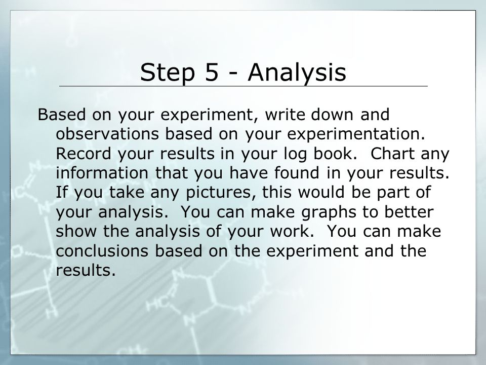 Step 5 - Analysis Based on your experiment, write down and observations based on your experimentation.