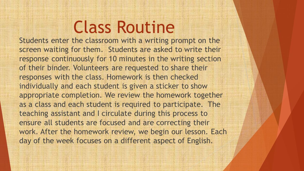 Class Routine Students enter the classroom with a writing prompt on the screen waiting for them.