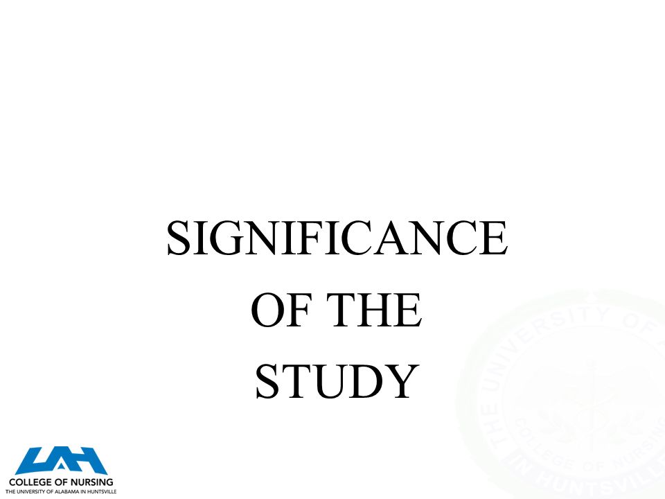 SIGNIFICANCE OF THE STUDY