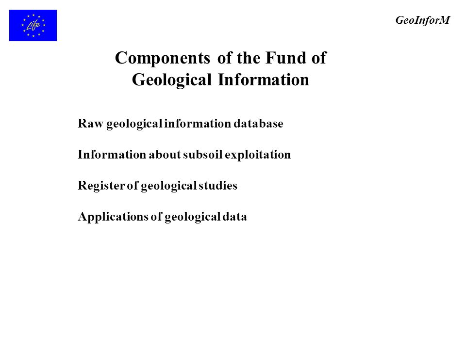 Raw geological information database Information about subsoil exploitation Register of geological studies Applications of geological data Components of the Fund of Geological Information