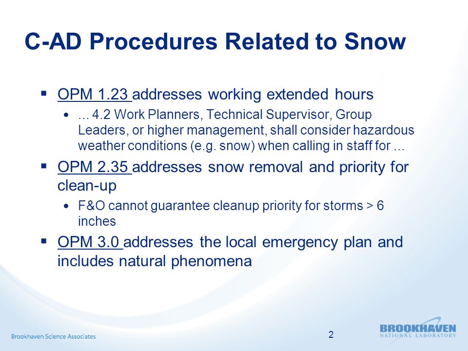 C-AD Procedures Related to Snow  OPM 1.23 addresses working extended hours ...