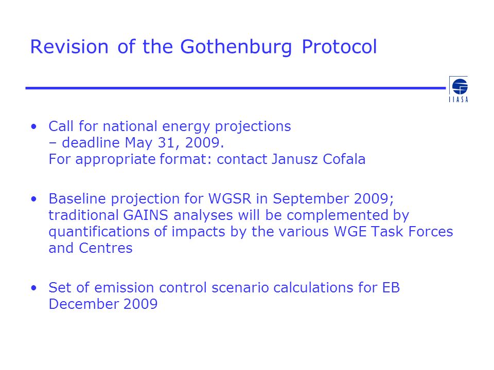 Revision of the Gothenburg Protocol Call for national energy projections – deadline May 31, 2009.