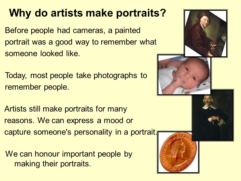 We can honour important people by making their portraits.