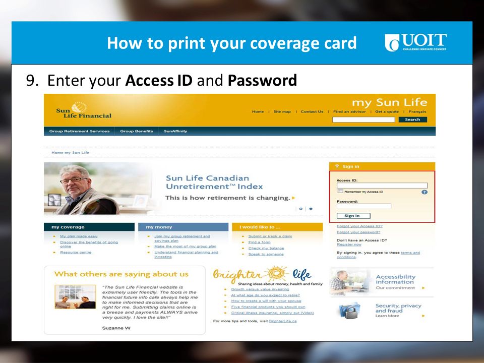 How to print your coverage card 9. Enter your Access ID and Password