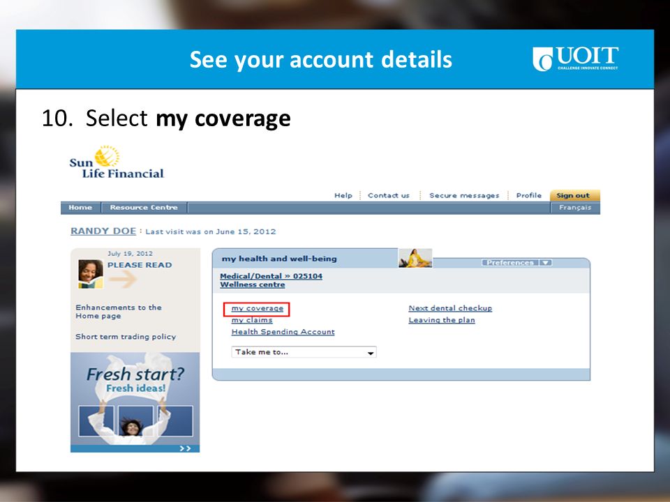 See your account details 10. Select my coverage