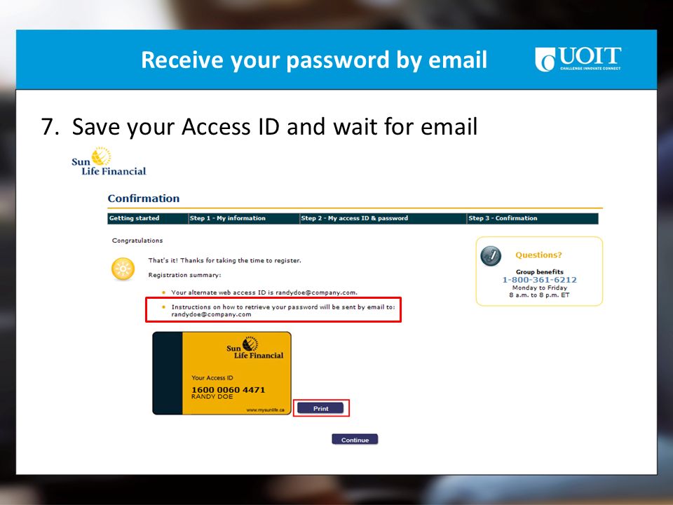 Receive your password by  7. Save your Access ID and wait for