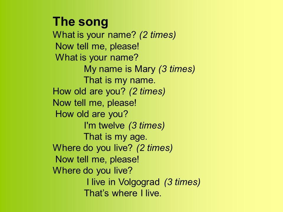 The song What is your name. 