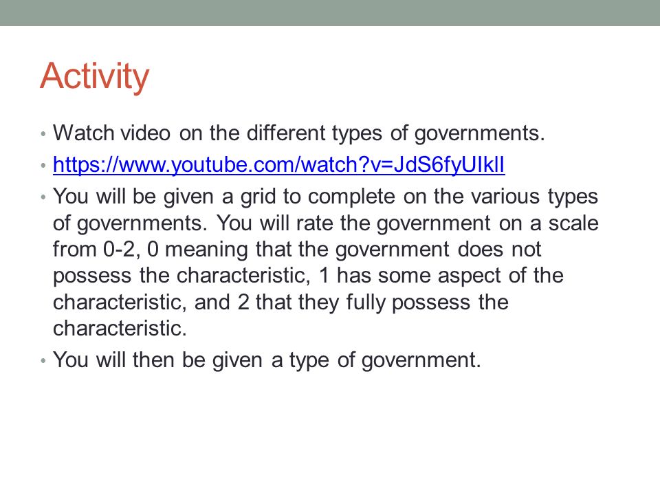 Activity Watch video on the different types of governments.