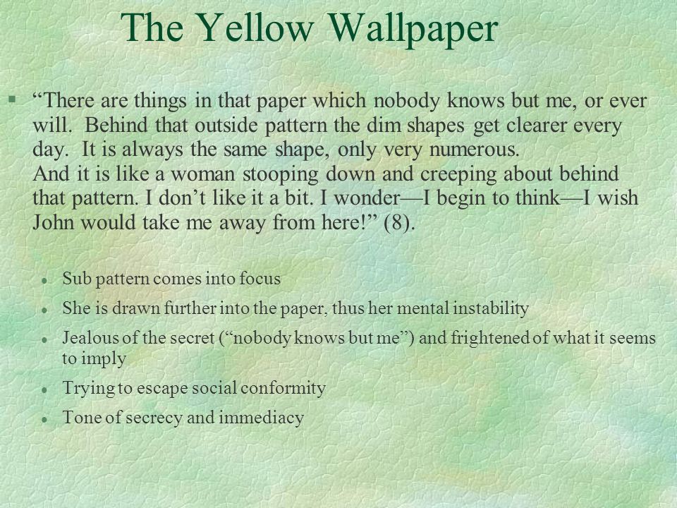 The Yellow Wallpaper Charlotte Gilman Perkins Setting A Colonial Mansion A Hereditary Estate I Would Say A Haunted House And Reach The Height Of Ppt Download