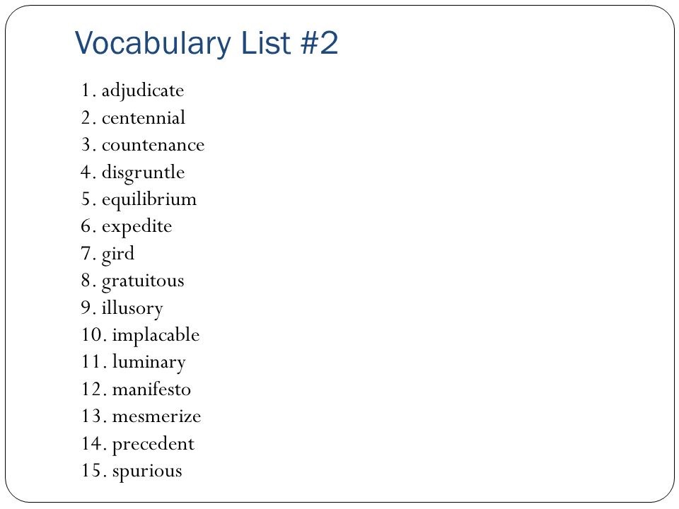 Vocabulary List #2 1. adjudicate 2. centennial 3.