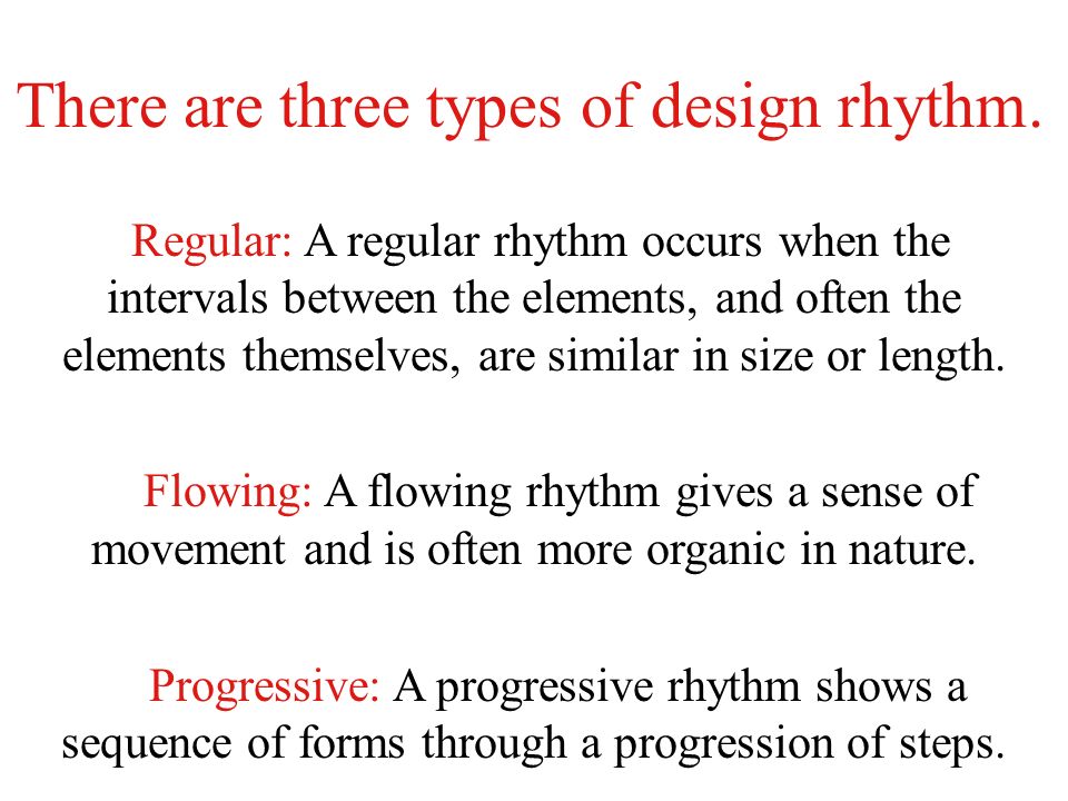 There are three types of design rhythm.