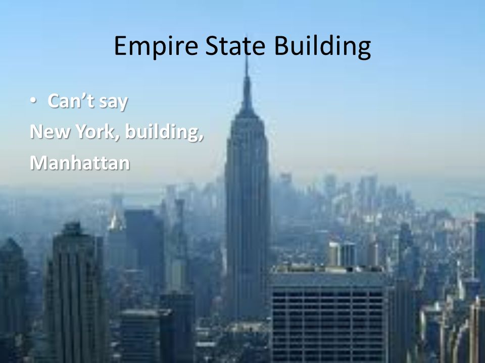 Empire State Building Can’t say Can’t say New York, building, Manhattan