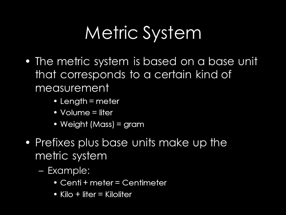 WHAT DOES THE METRIC SYSTEM MEASURE.