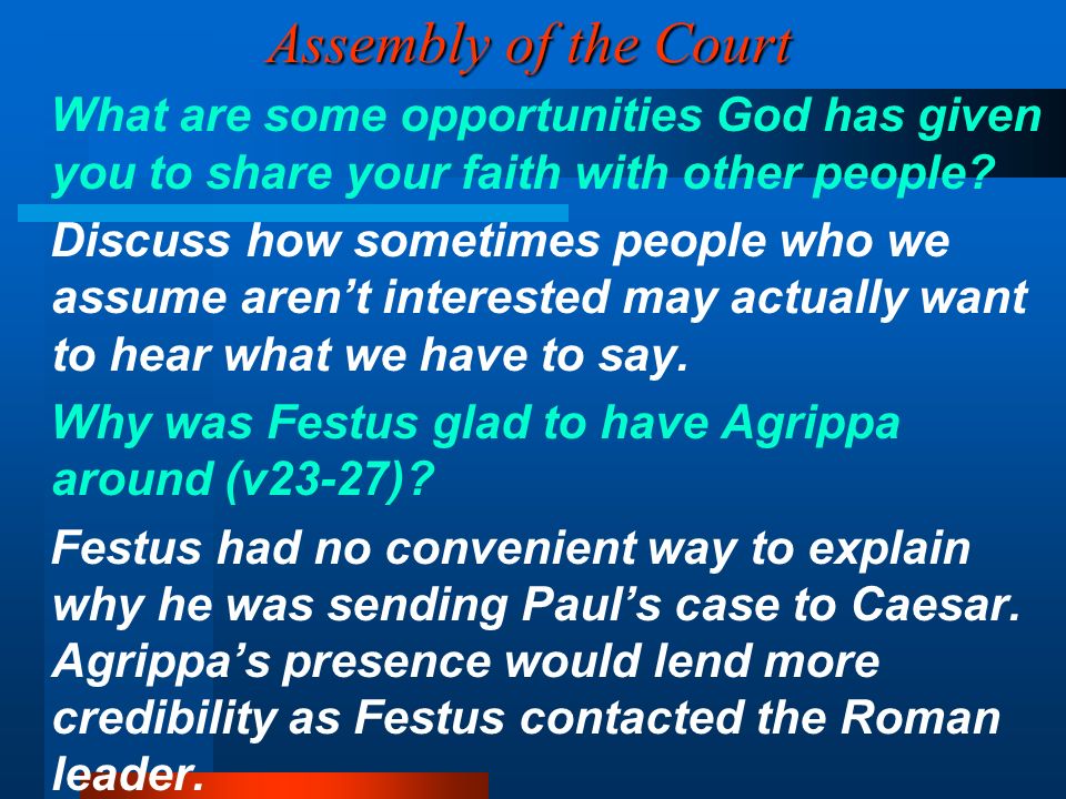Assembly of the Court What are some opportunities God has given you to share your faith with other people.