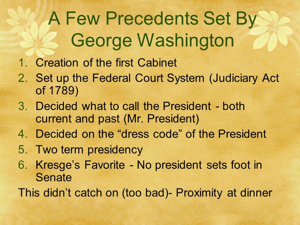 picture George Washington Precedents Powerpoint precedent president george washington