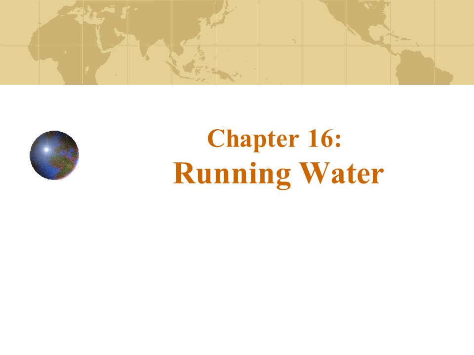 Chapter 16: Running Water