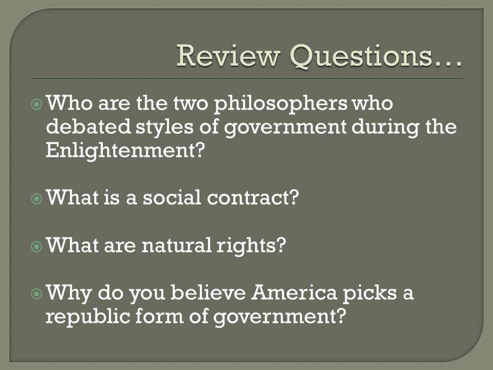  Who are the two philosophers who debated styles of government during the Enlightenment.