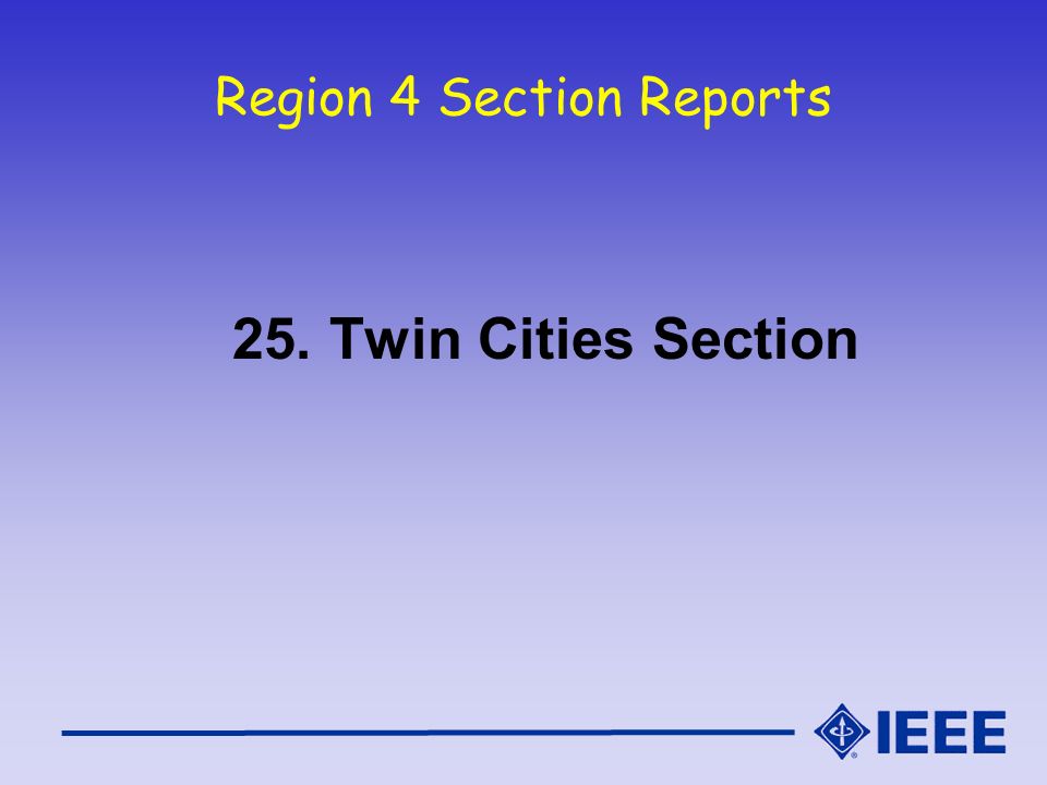 Region 4 Section Reports 25. Twin Cities Section