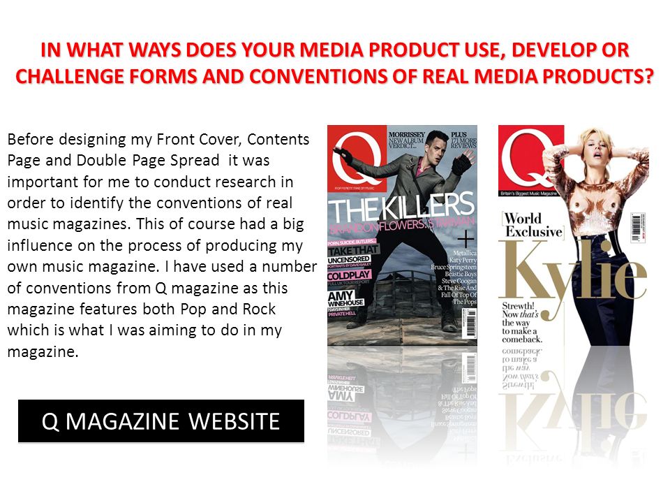 IN WHAT WAYS DOES YOUR MEDIA PRODUCT USE, DEVELOP OR CHALLENGE FORMS AND CONVENTIONS OF REAL MEDIA PRODUCTS.