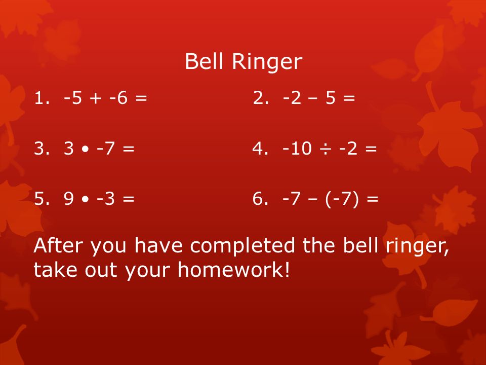 Bell Ringer = – 5 = =4.