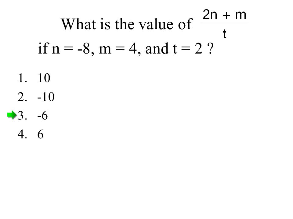 What is the value of if n = -8, m = 4, and t =