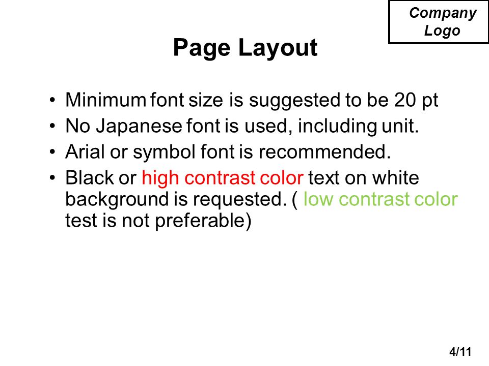 4/11 Company Logo Page Layout Minimum font size is suggested to be 20 pt No Japanese font is used, including unit.