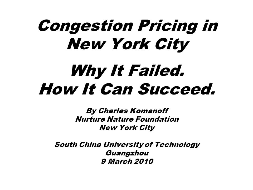 Congestion Pricing in New York City Why It Failed.