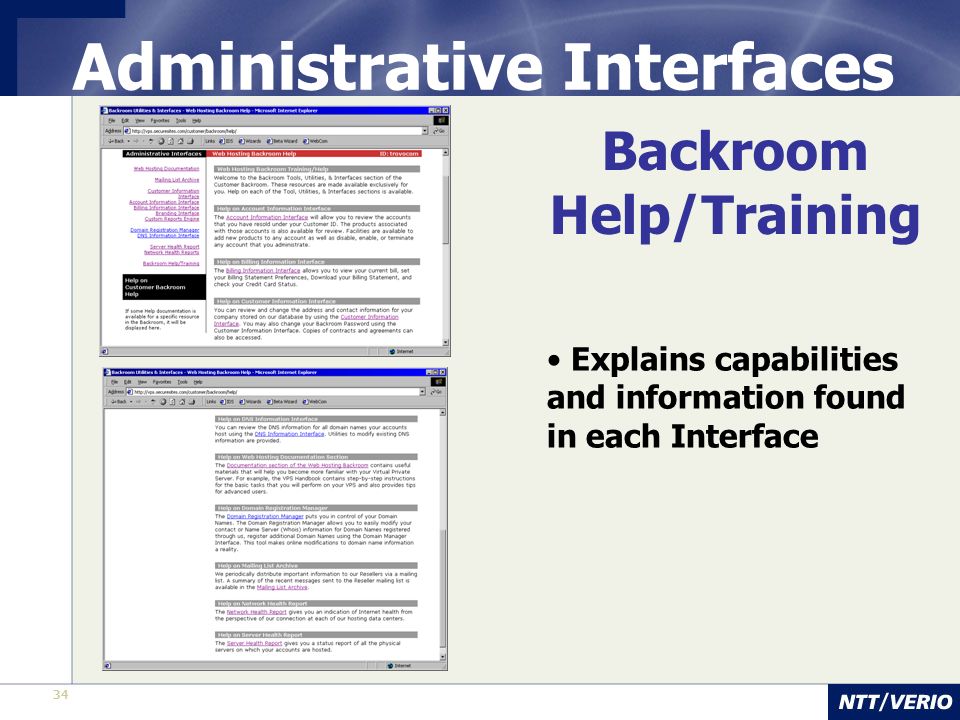 34 Administrative Interfaces Backroom Help/Training Explains capabilities and information found in each Interface