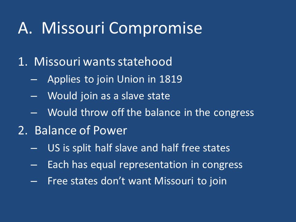 A. Missouri Compromise 1.