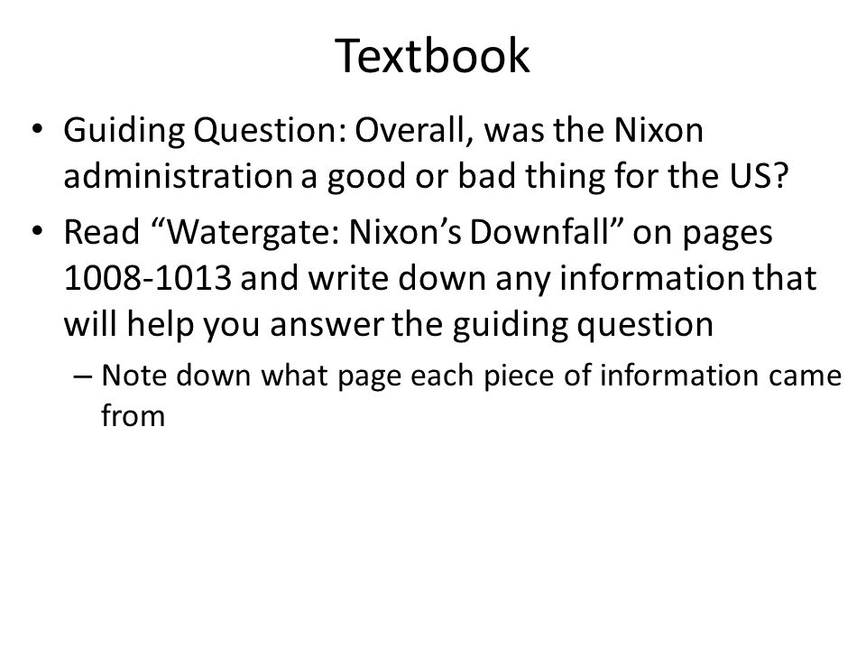 Textbook Guiding Question: Overall, was the Nixon administration a good or bad thing for the US.