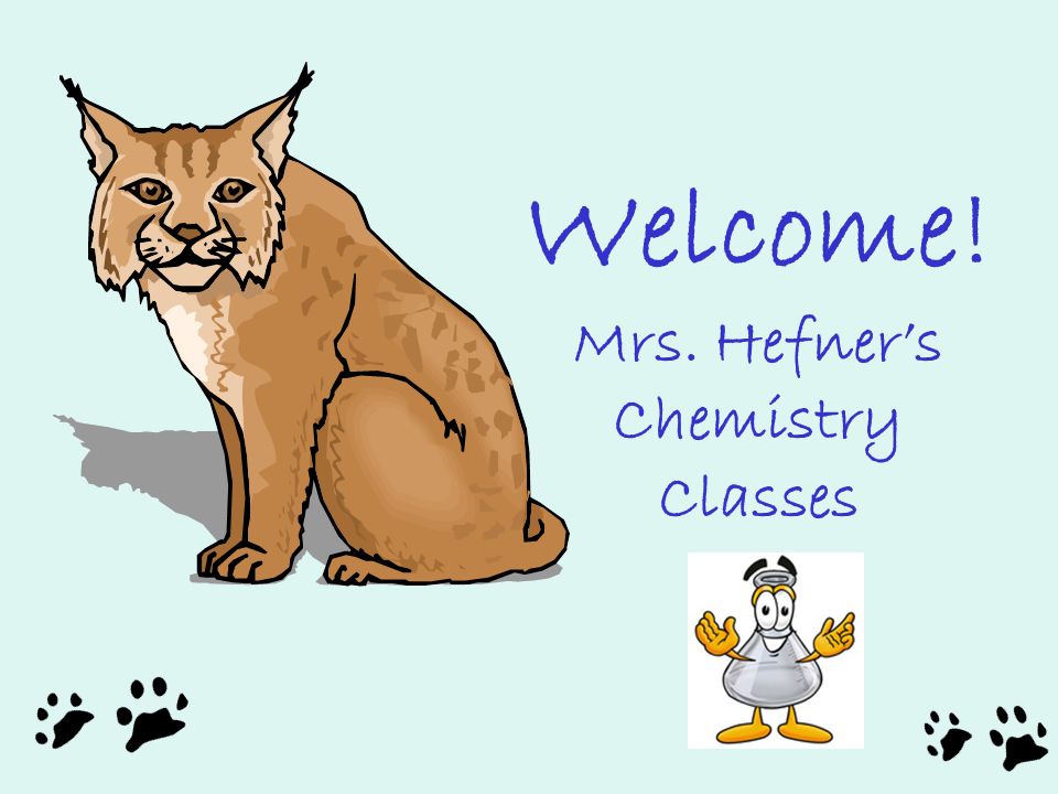 Welcome! Mrs. Hefner’s Chemistry Classes