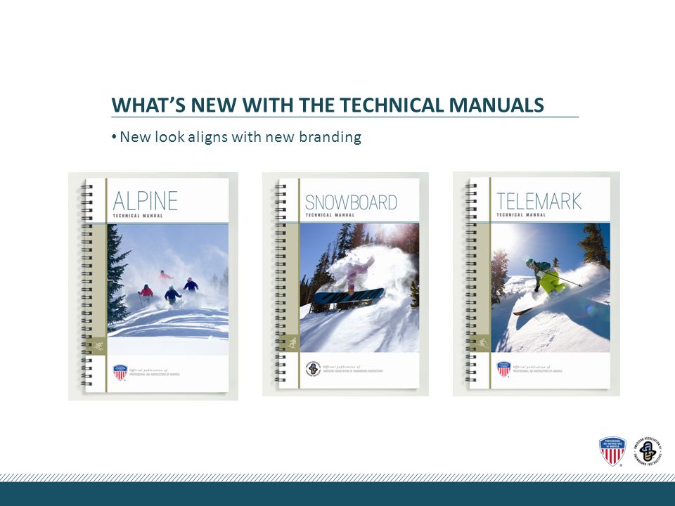 WHAT’S NEW WITH THE TECHNICAL MANUALS New look aligns with new branding