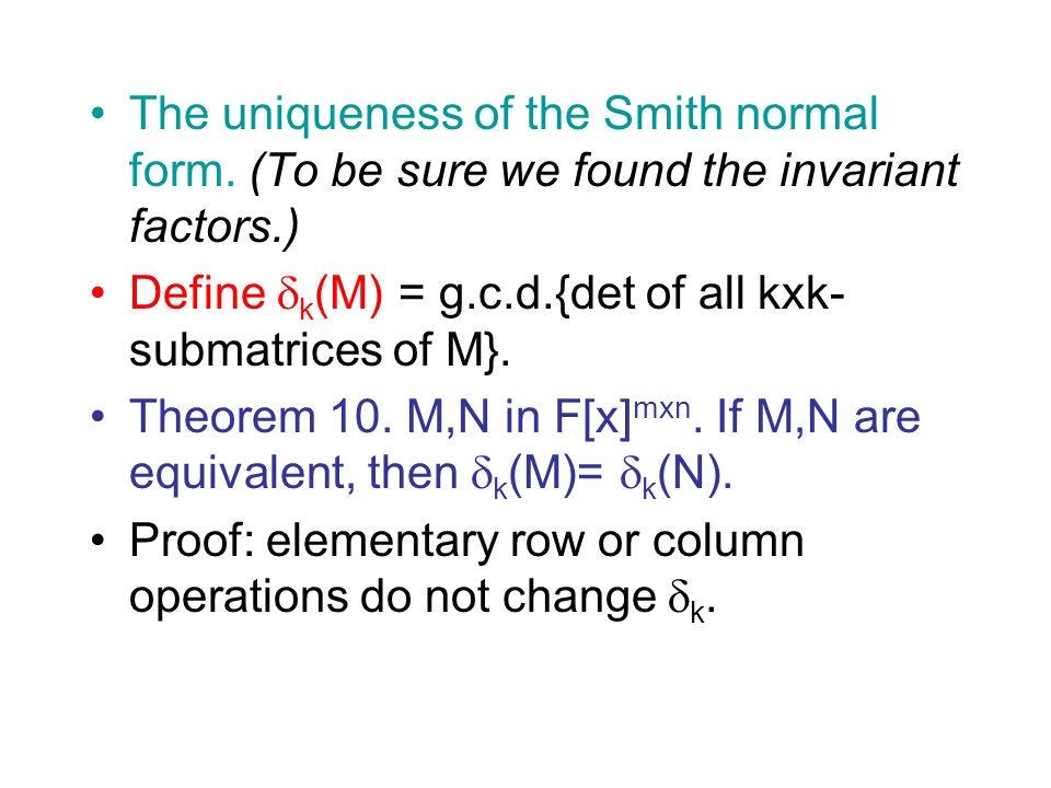 The uniqueness of the Smith normal form.