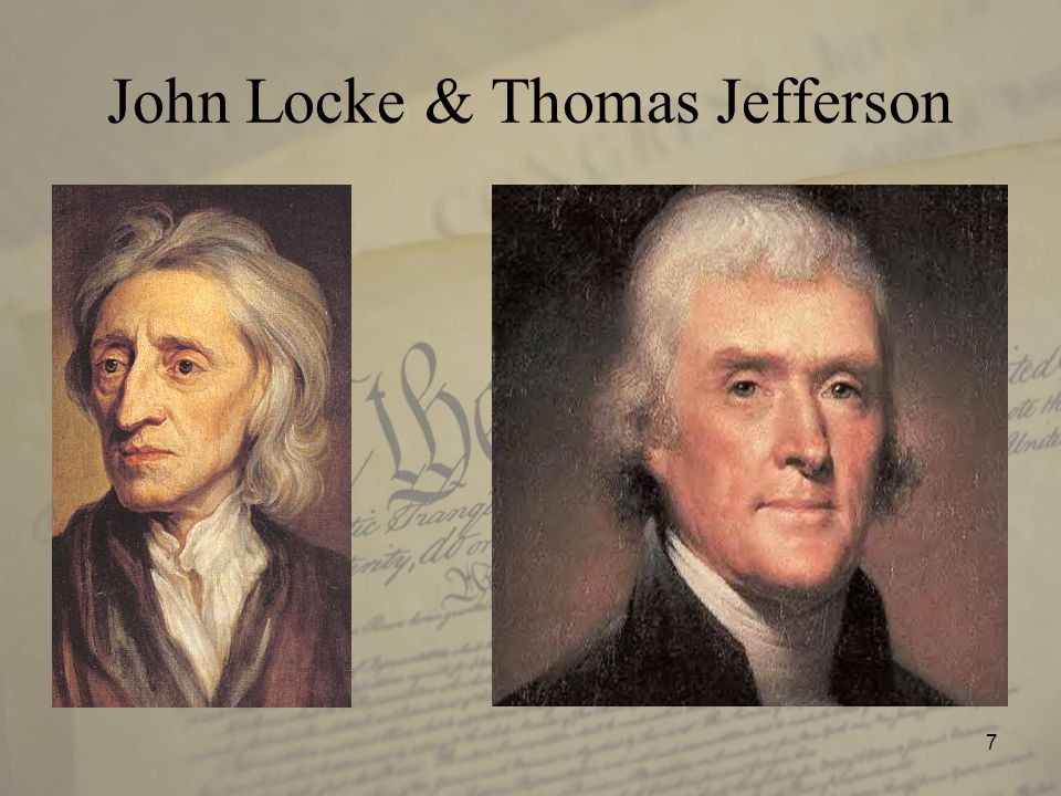 7 John Locke & Thomas Jefferson