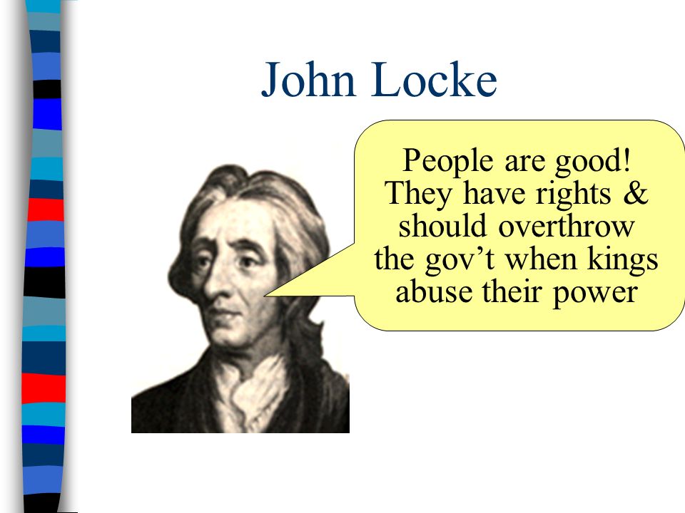 John Locke People are good.