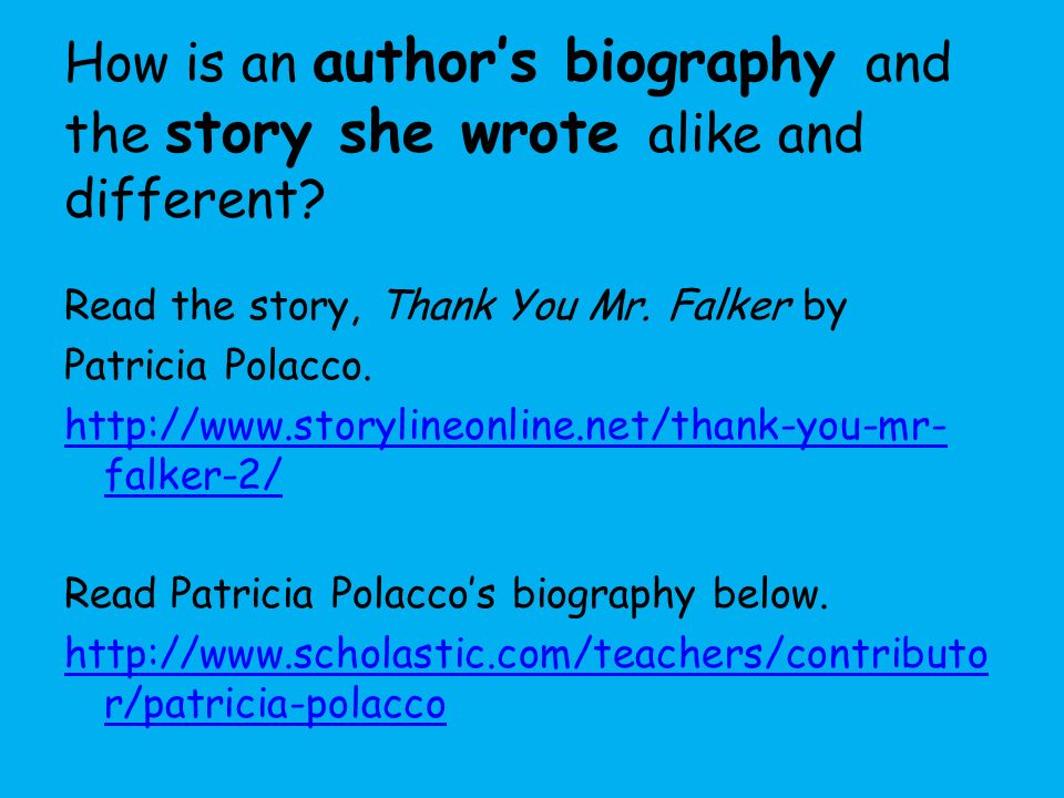 How is an author’s biography and the story she wrote alike and different.