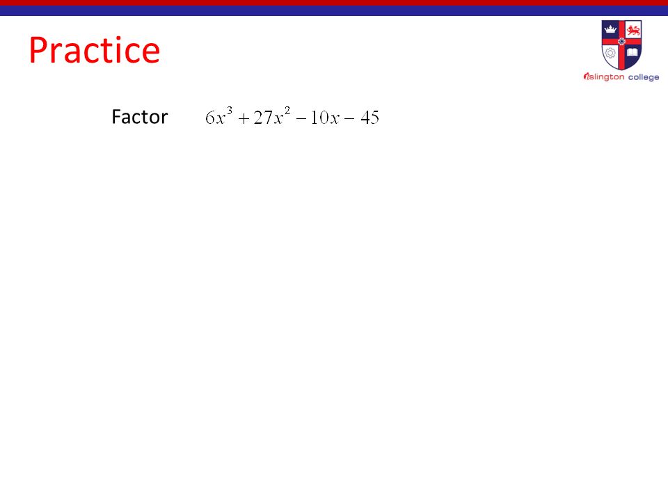 Factoring by Grouping Now we look at how to factor algebraic expressions that have more than three terms.